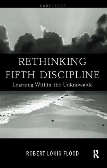 Rethinking the Fifth Discipline (English, Flood Robert Louis)