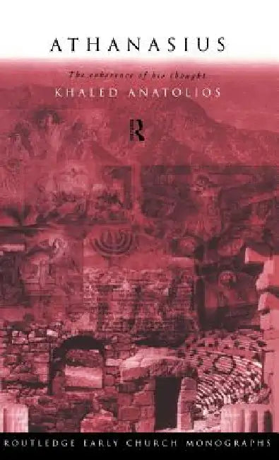 Athanasius (English, Khaled Anatolios)