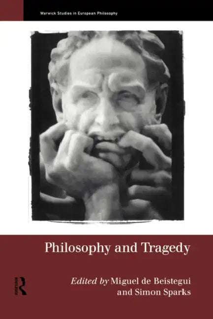 Philosophy and Tragedy (English, Simon Sparks | Miguel de Beistegui)