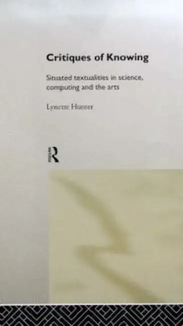 Critiques of Knowing (English, Lynette Hunter)
