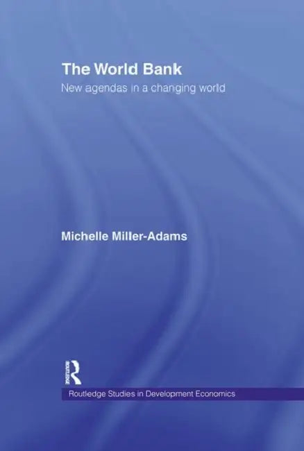 The World Bank (English, Miller-Adams Michelle)