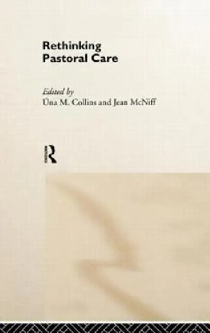 Rethinking Pastoral Care (English, Una M. Collins | Jean McNiff)