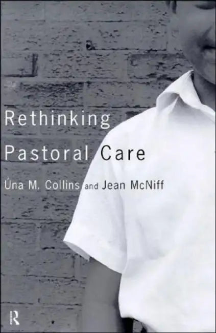 Rethinking Pastoral Care (English, Una M. Collins | Jean McNiff)