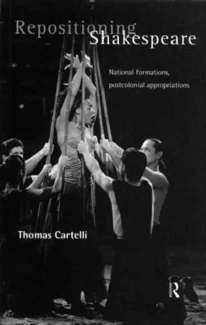 Repositioning Shakespeare (English, Thomas Cartelli)