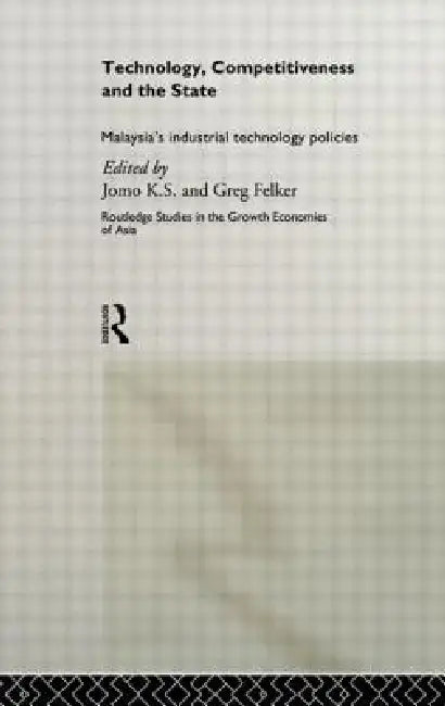 Technology, Competitiveness and the State (English, Greg Felker | K. S. Jomo)