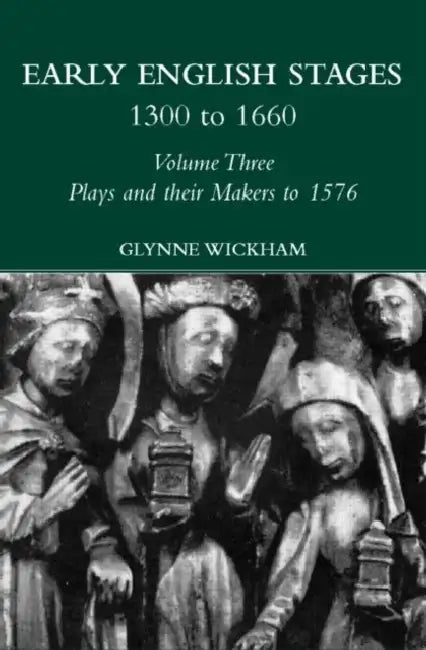 Plays and their Makers up to 1576 (English, Wickham Glynne)