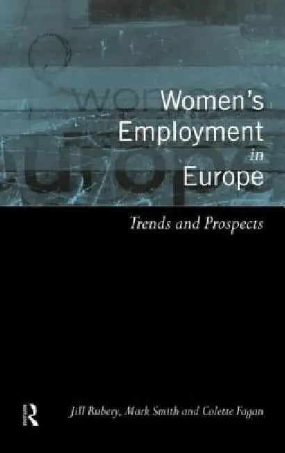 Women's Employment in Europe (English, Colette Fagan | Jill Rubery | Mark Smith)