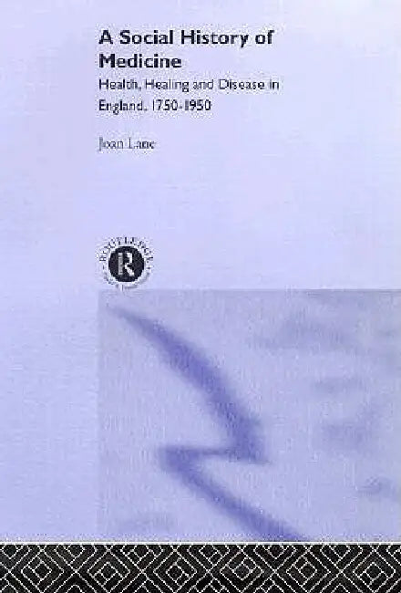 A Social History of Medicine (English, Joan Lane)