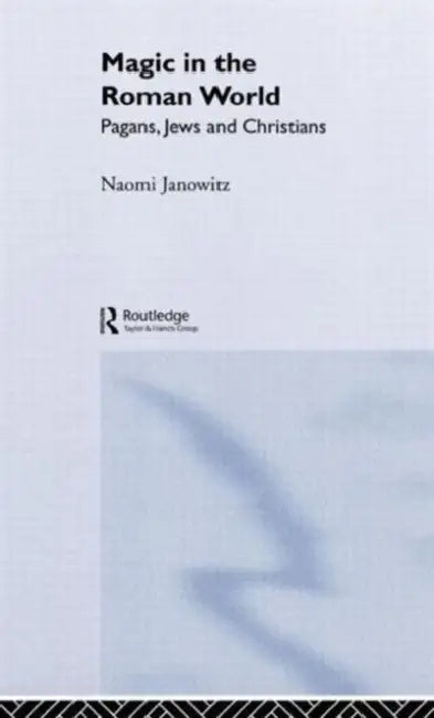 Magic in the Roman World (English, Naomi Janowitz)