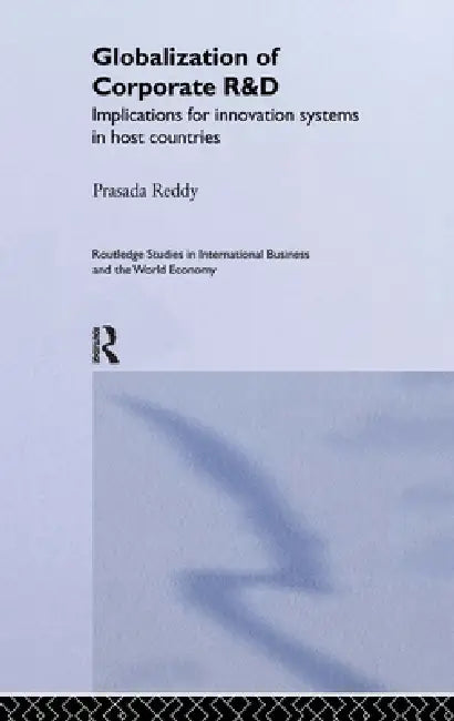 The Globalization of Corporate R & D (English, Prasada Reddy)