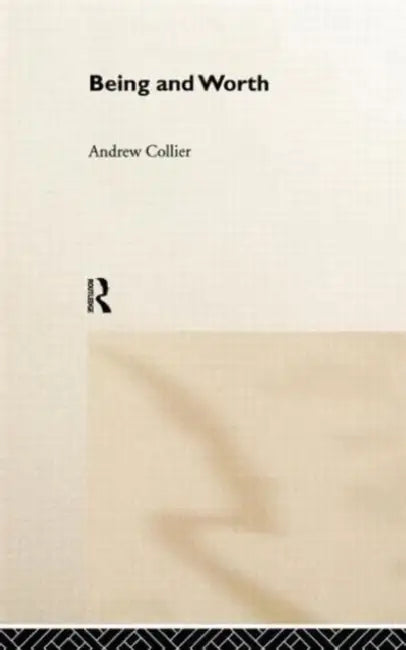 Being and Worth (English, Andrew Collier)