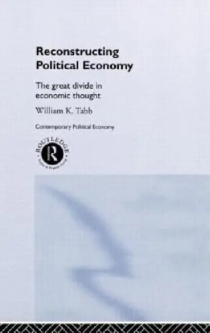 Reconstructing Political Economy (English, William K. Tabb)
