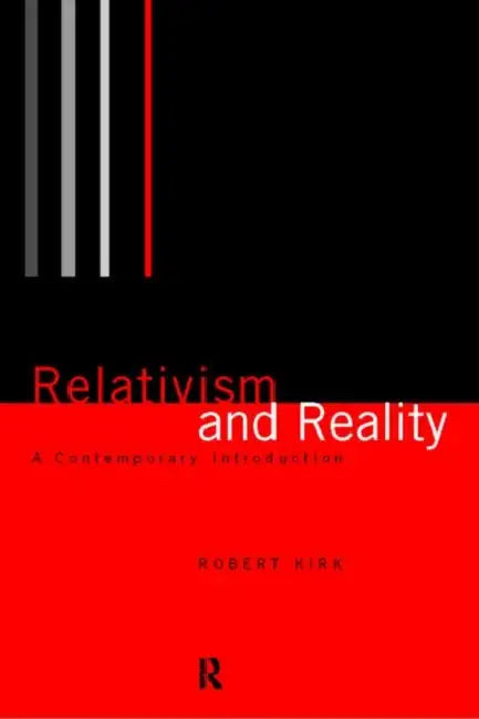 Relativism and Reality (English, Robert Kirk)