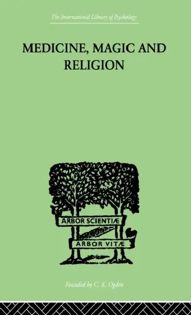 Medicine, Magic and Religion (English, W. H. R. Rivers)