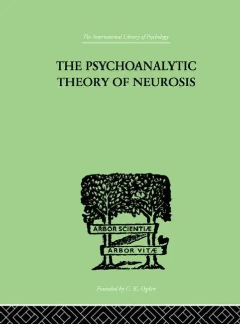 The Psychoanalytic Theory Of Neurosis (English, Fenichel Otto)