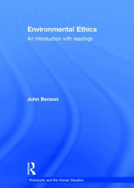Environmental Ethics (English, Benson John)