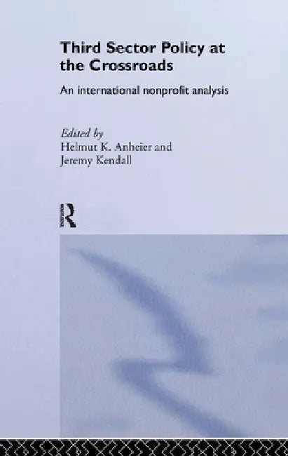 Third Sector Policy at the Crossroads (English, Helmut K. Anheier | Jeremy Kendall)