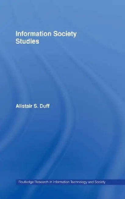 Information Society Studies (English, Alistair S. Duff)