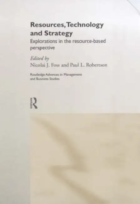 Resources, Technology and Strategy (English, Foss Nicolai J.)