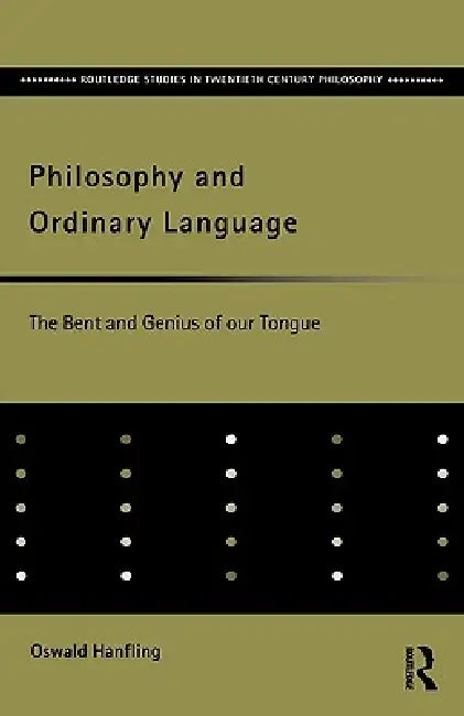Philosophy and Ordinary Language (English, Oswald Hanfling)