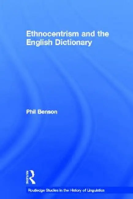 Ethnocentrism and the English Dictionary (English, Phil Benson)