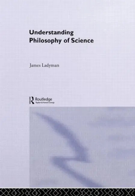 Understanding Philosophy of Science (English, James Ladyman)