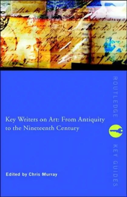 Key Writers on Art (English, Chris Murray)