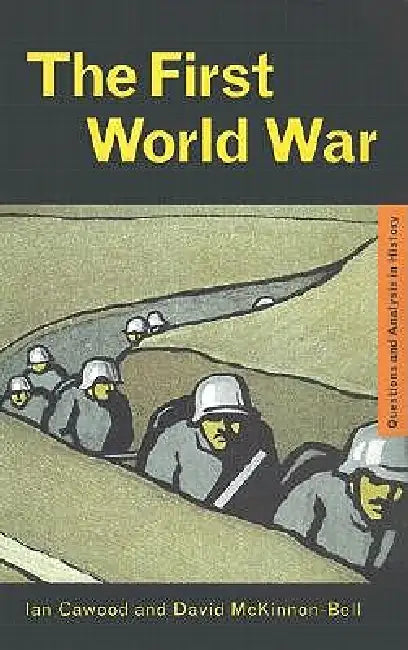 The First World War (English, Ian J. Cawood | David McKinnon-Bell)