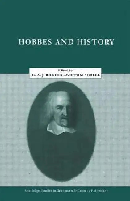 Hobbes and History (English, G. a. John Rogers | Thomas Sorell)