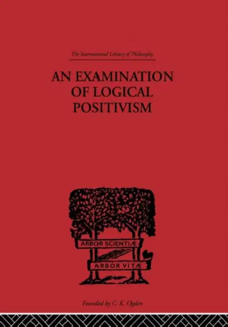 An Examination of Logical Positivism (English, Weinberg Julius Rudolph)