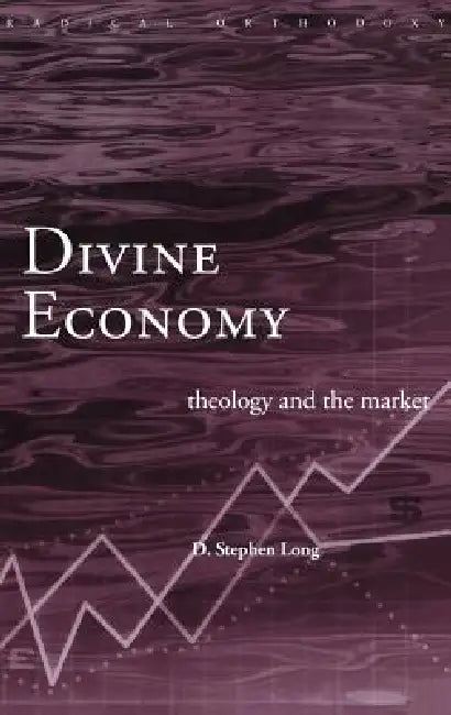 Divine Economy (English, D. Stephen Long)