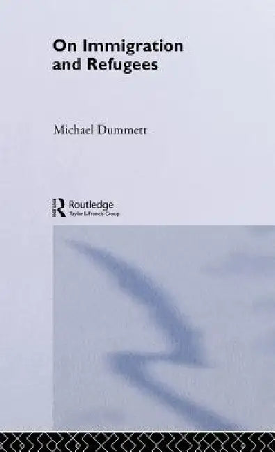 On Immigration and Refugees (English, Sir Michael Dummett)
