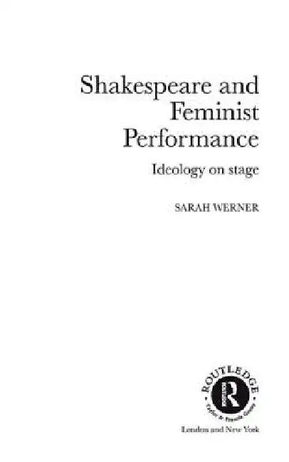 Shakespeare and Feminist Performance (English, Sarah Werner)