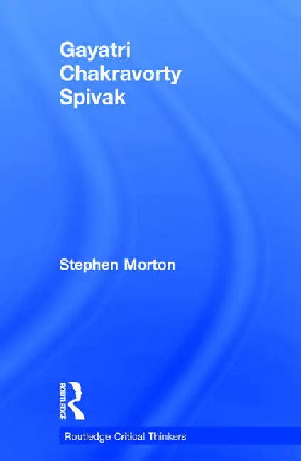 Gayatri Chakravorty Spivak (English, Morton Stephen)