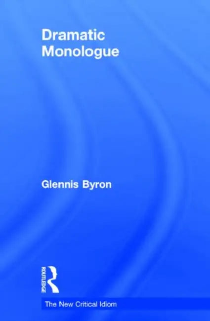 Dramatic Monologue (English, Byron Glennis)