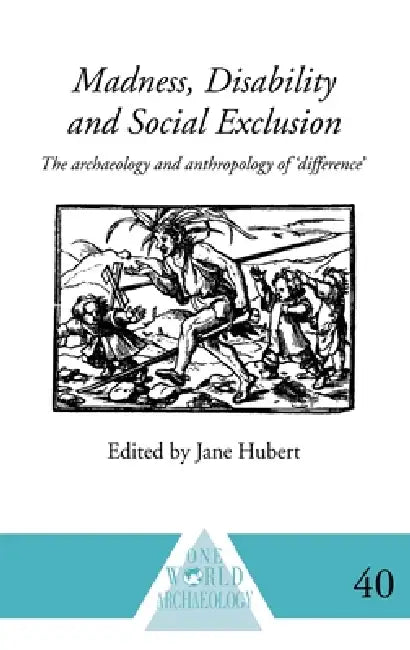 Madness, Disability and Social Exclusion (English, Jane Hubert)