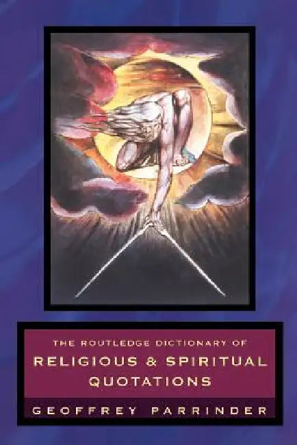 The Routledge Dictionary of Religious and Spiritual Quotations (English, Geoffrey Parrinder)