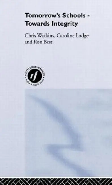 Tomorrow's Schools (English, Ron Best | Caroline Lodge | Chris Watkins)