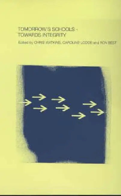 Tomorrow's Schools (English, Ron Best | Caroline Lodge | Chris Watkins)