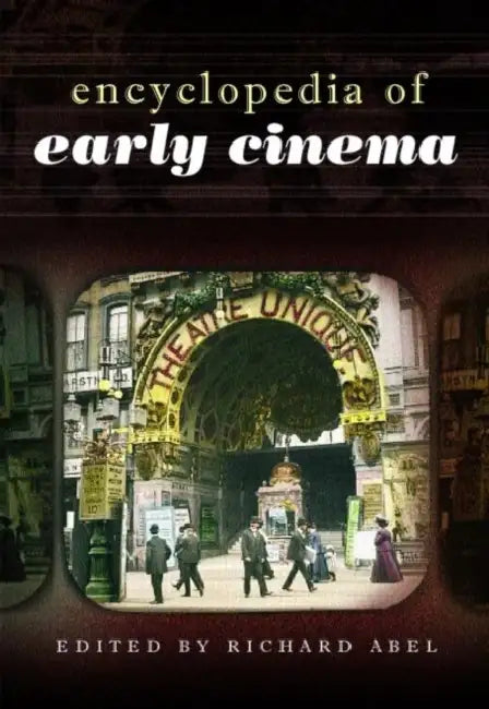Encyclopedia of Early Cinema (English, Abel Richard)
