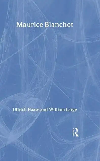 Maurice Blanchot (English, Haase Ullrich | William Large)