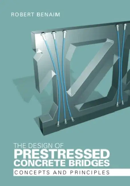 The Design of Prestressed Concrete Bridges (English, Robert Benaim)