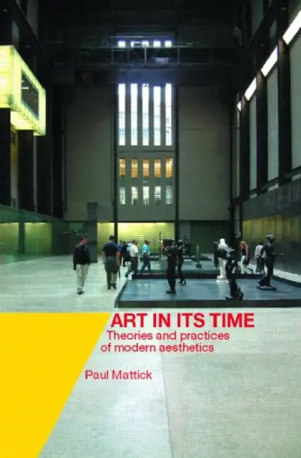 Art In Its Time (English, Paul Mattick)