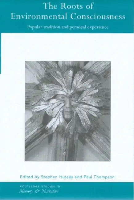 The Roots of Environmental Consciousness (English, Stephen Hussey | Paul Thompson)