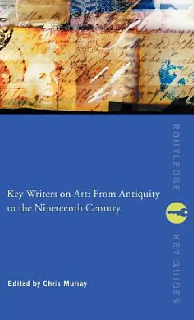 Key Writers on Art (English, Chris Murray)