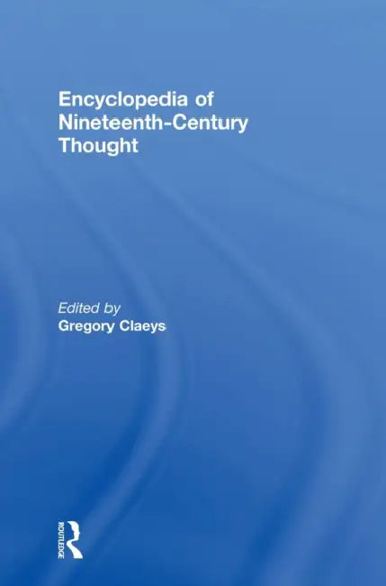 Encyclopedia of Nineteenth Century Thought (English, Gregory Claeys)