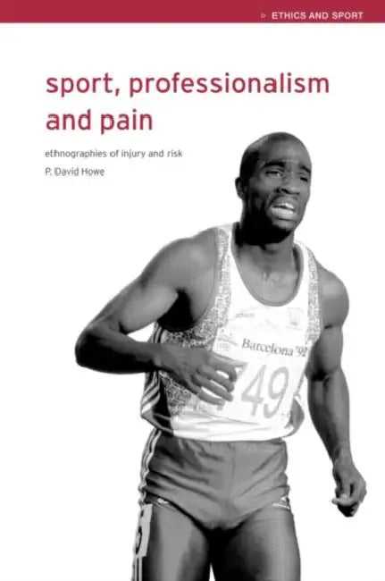 Sport, Professionalism and Pain (English, David Howe)