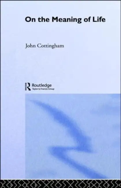 On the Meaning of Life (English, John Cottingham)