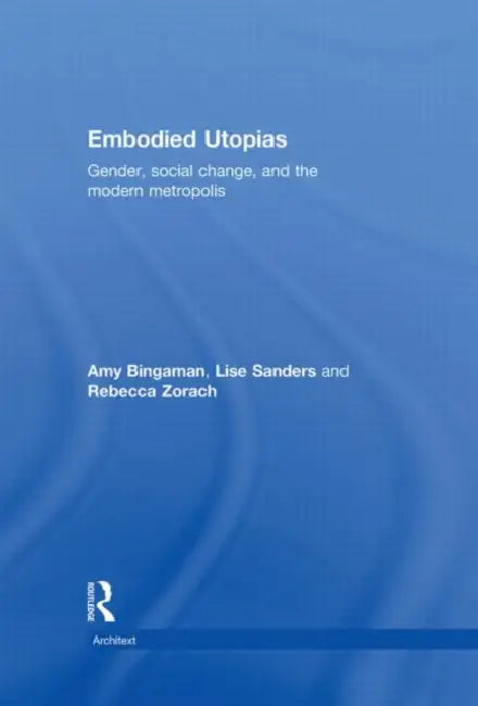 Embodied Utopias (English, Amy Bingaman)