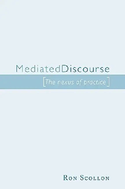 Mediated Discourse (English, Ron Scollon)